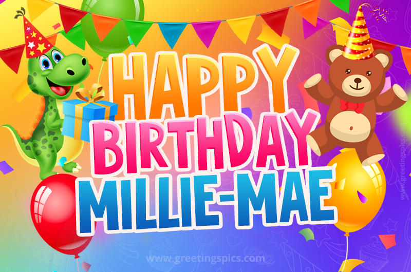 Happy Birthday Millie-Mae Image for a child with cute dinosaur and bear