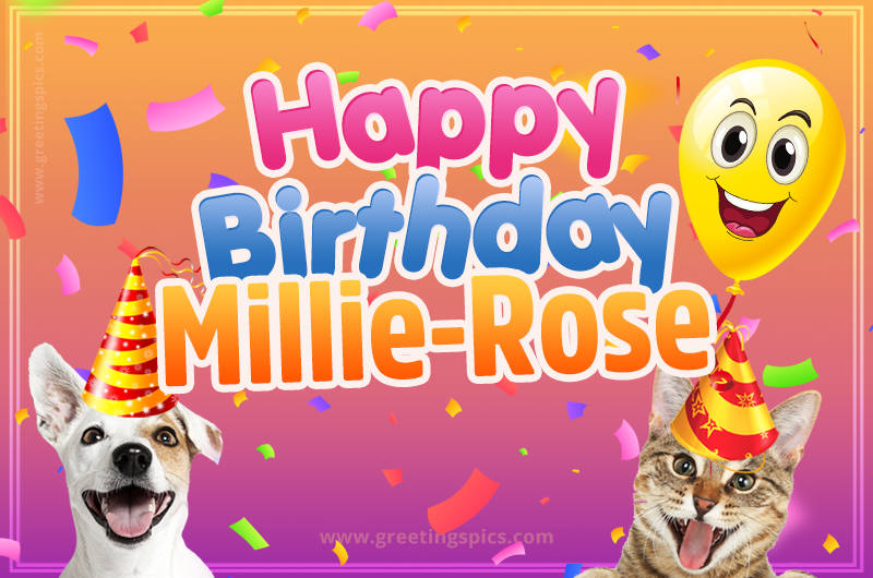 Happy Birthday Millie-Rose Funny Image with cat and dog