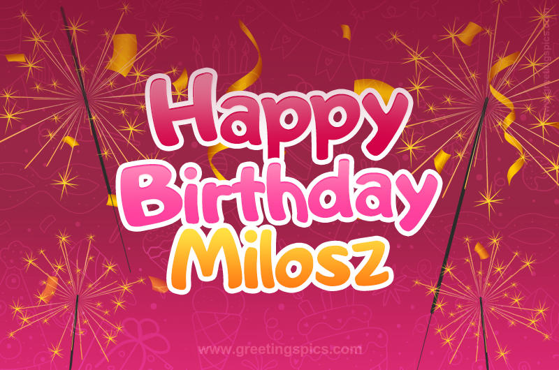 Happy Birthday Milosz Image with sparklers