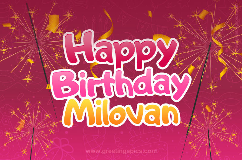 Happy Birthday Milovan Image with sparklers