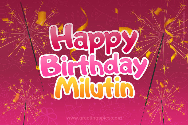 Happy Birthday Milutin Image with sparklers