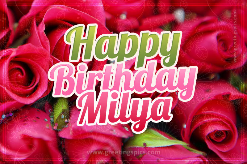 Happy Birthday Milya beautiful Image with red roses