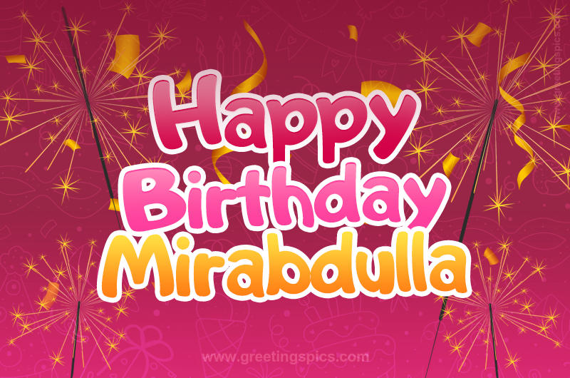 Happy Birthday Mirabdulla Image with sparklers