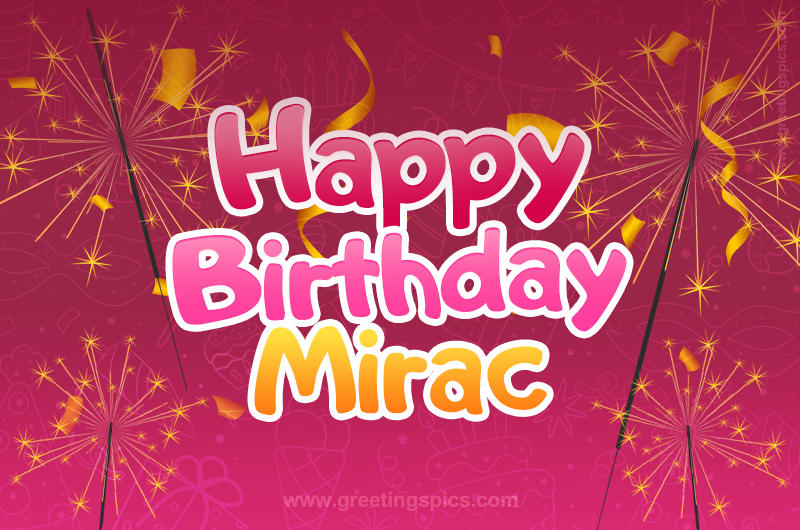 Happy Birthday Mirac Image with sparklers