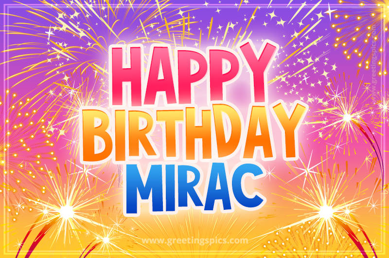 Happy Birthday Mirac Picture with fireworks