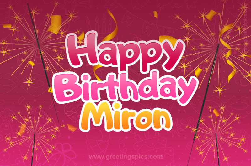 Happy Birthday Miron Image with sparklers