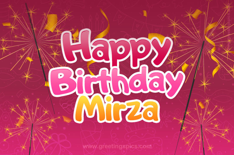 Happy Birthday Mirza Image with sparklers