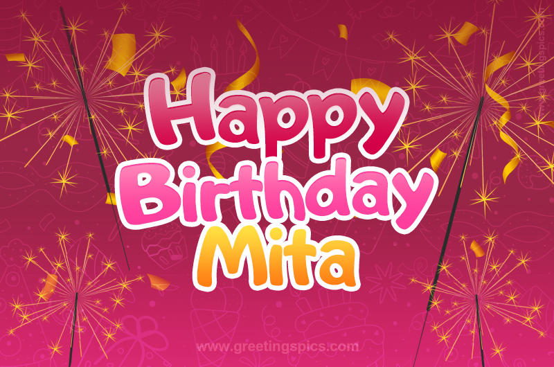 Happy Birthday Mita Image with sparklers