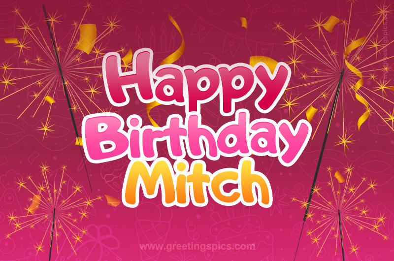 Happy Birthday Mitch Image with sparklers