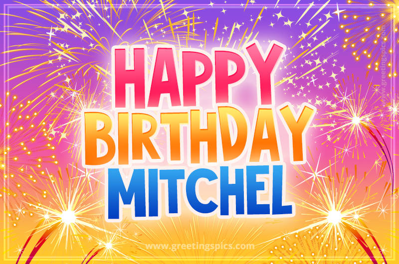 Happy Birthday Mitchel Picture with fireworks