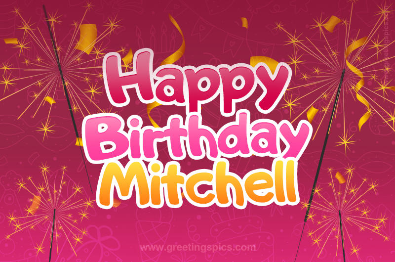 Happy Birthday Mitchell Image with sparklers