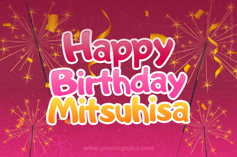 Happy Birthday Mitsuhisa Image with sparklers