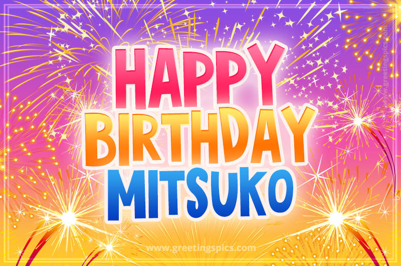 Happy Birthday Mitsuko Picture with fireworks