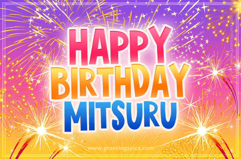 Happy Birthday Mitsuru Picture with fireworks