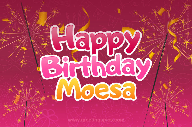 Happy Birthday Moesa Image with sparklers