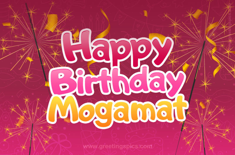 Happy Birthday Mogamat Image with sparklers