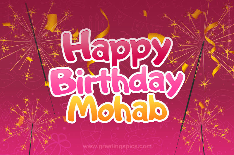 Happy Birthday Mohab Image with sparklers