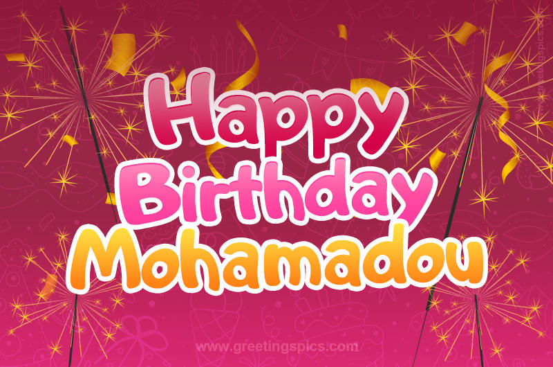 Happy Birthday Mohamadou Image with sparklers