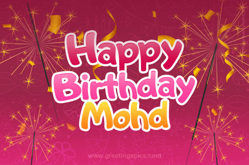 Happy Birthday Mohd Image with sparklers