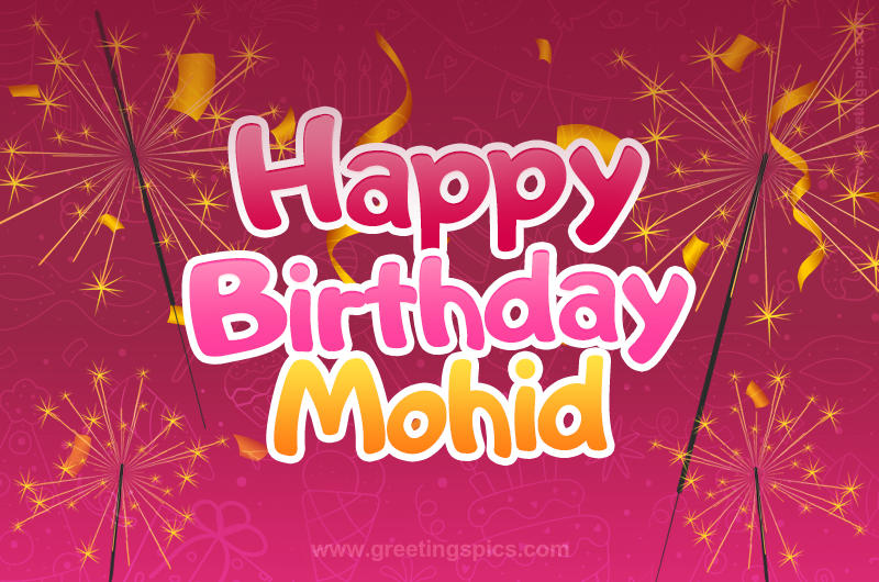 Happy Birthday Mohid Image with sparklers