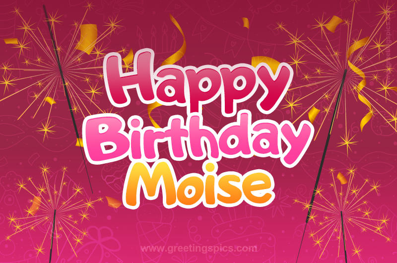 Happy Birthday Moise Image with sparklers