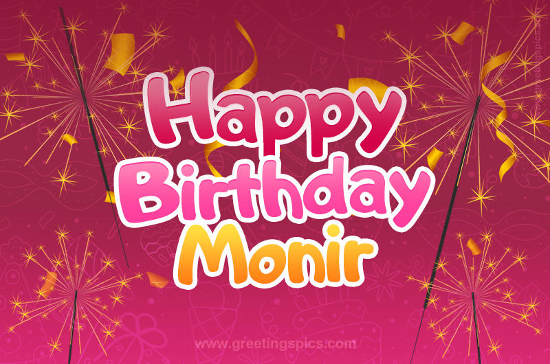 Happy Birthday Monir Image with sparklers