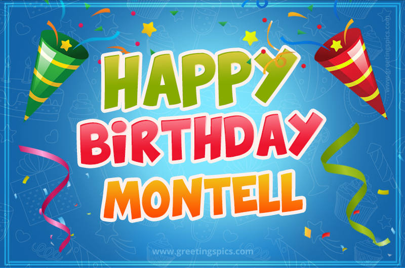 Happy Birthday Montell picture with confetti and party poppers