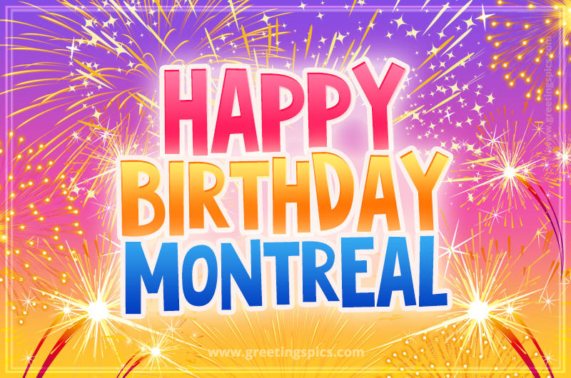 Happy Birthday Montreal Picture with fireworks