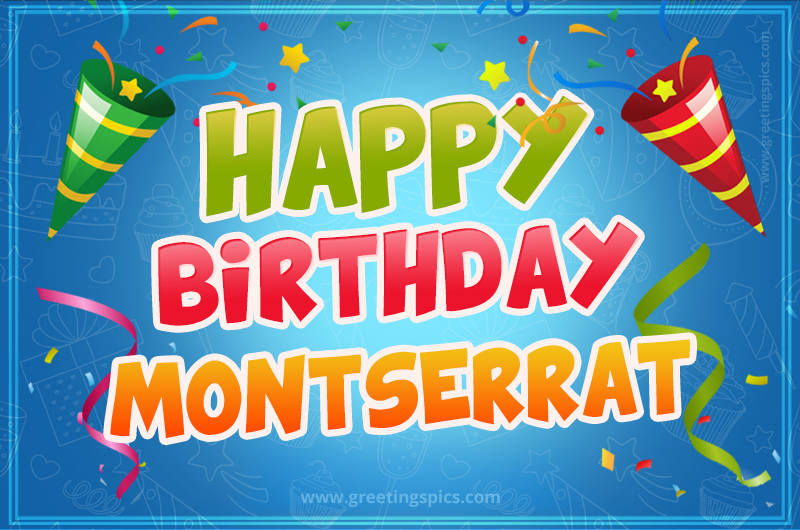 Happy Birthday Montserrat picture with confetti and party poppers