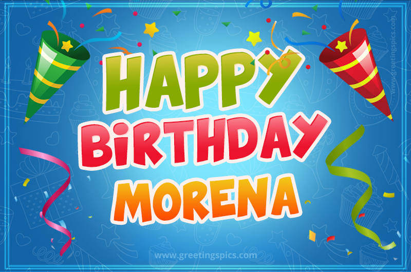 Happy Birthday Morena picture with confetti and party poppers