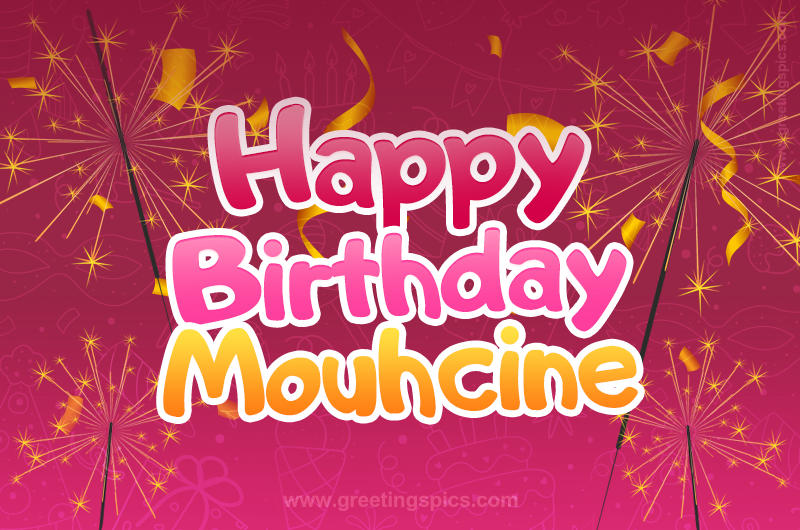 Happy Birthday Mouhcine Image with sparklers