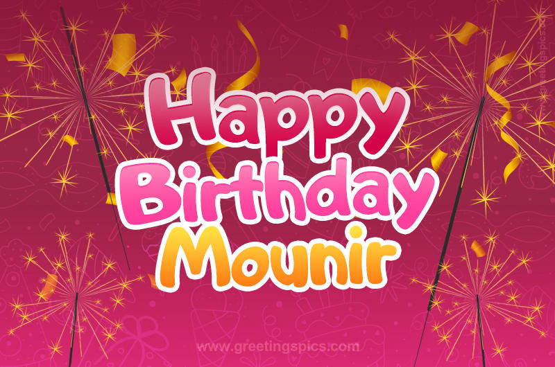 Happy Birthday Mounir Image with sparklers