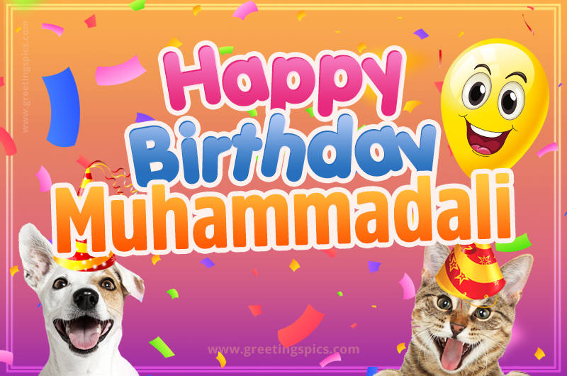 Happy Birthday Muhammadali Funny Image with cat and dog