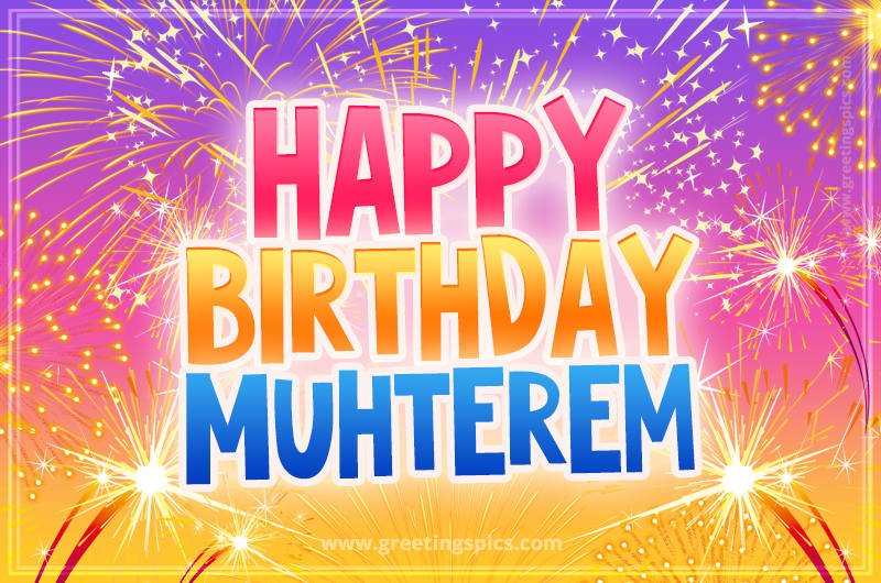 Happy Birthday Muhterem Picture with fireworks