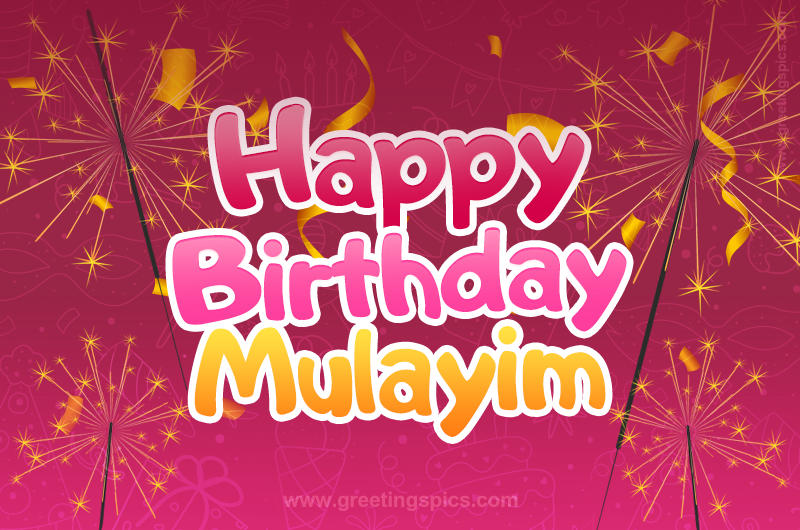 Happy Birthday Mulayim Image with sparklers