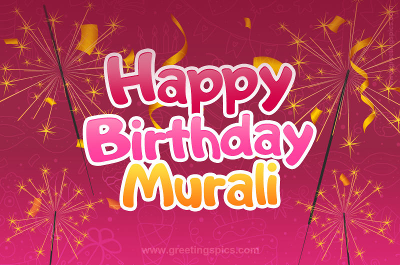 Happy Birthday Murali Image with sparklers