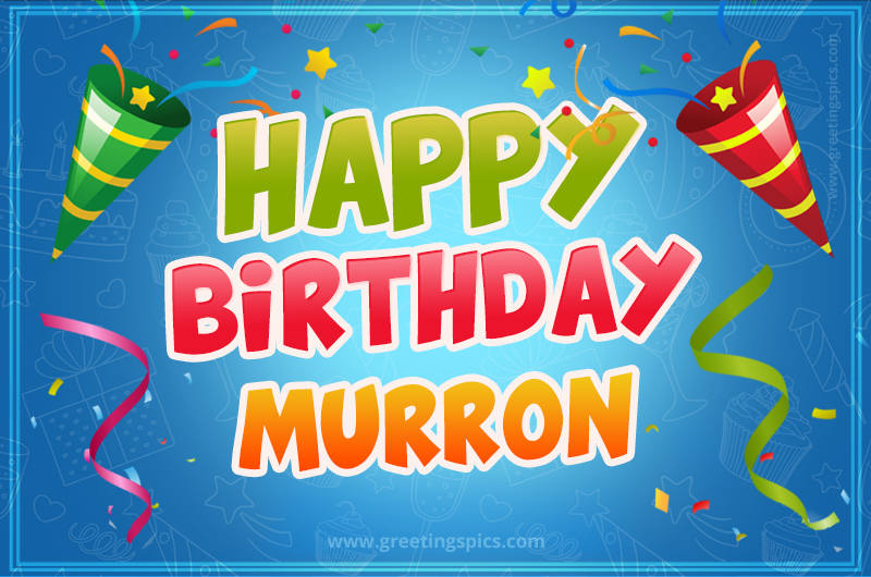 Happy Birthday Murron picture with confetti and party poppers