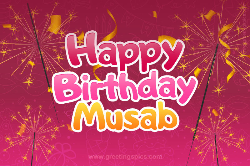 Happy Birthday Musab Image with sparklers