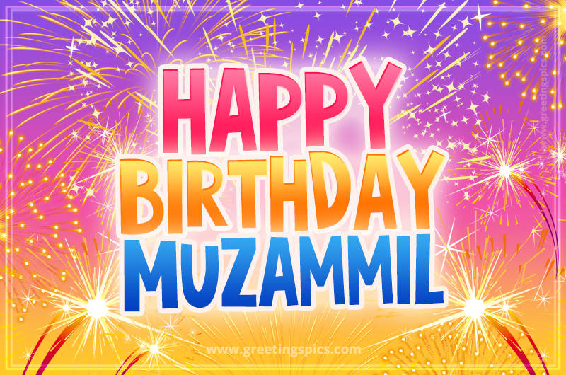 Happy Birthday Muzammil Picture with fireworks