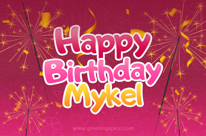 Happy Birthday Mykel Image with sparklers