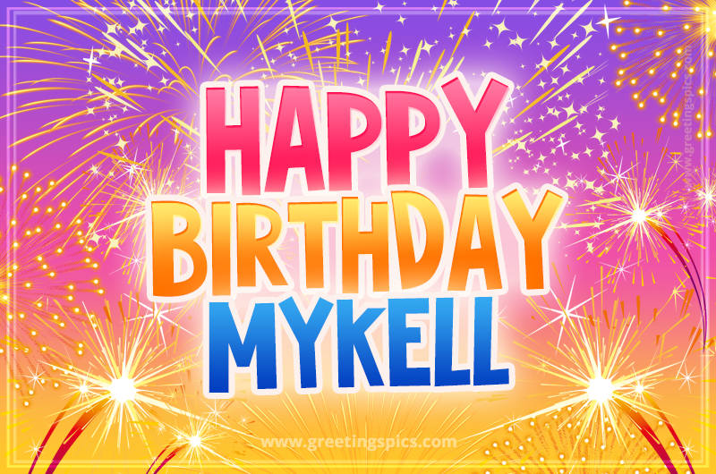 Happy Birthday Mykell Picture with fireworks