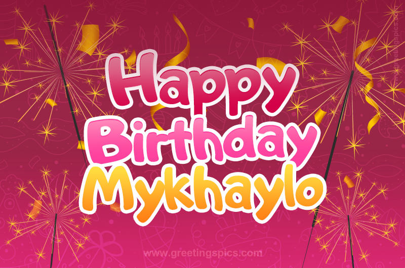 Happy Birthday Mykhaylo Image with sparklers