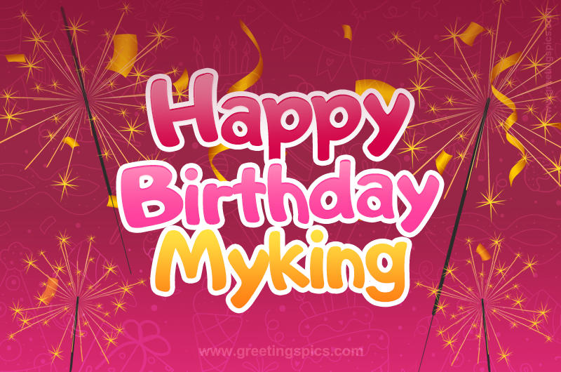 Happy Birthday Myking Image with sparklers