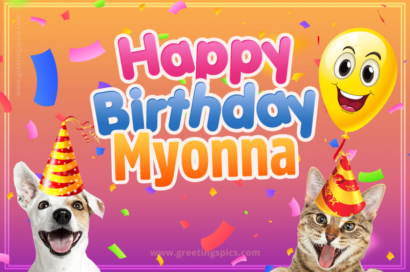 Happy Birthday Myonna Funny Image with cat and dog