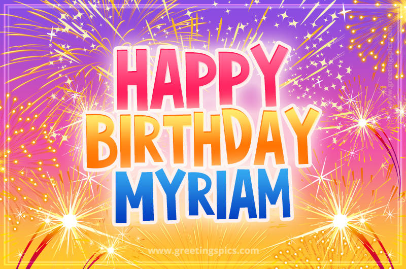 Happy Birthday Myriam Picture with fireworks