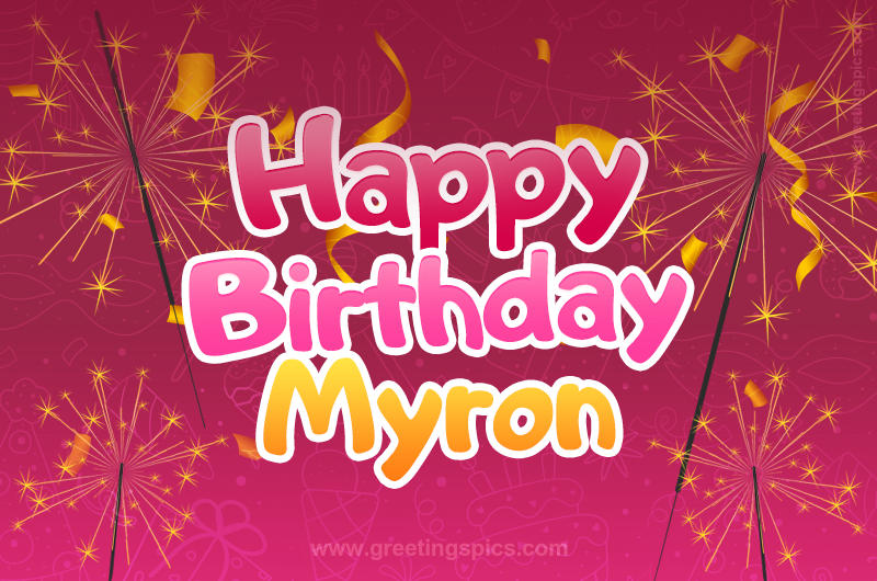 Happy Birthday Myron Image with sparklers