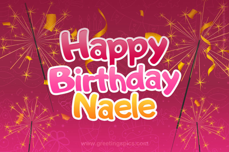 Happy Birthday Naele Image with sparklers