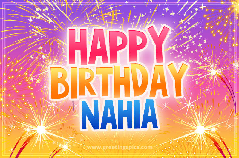 Happy Birthday Nahia Picture with fireworks