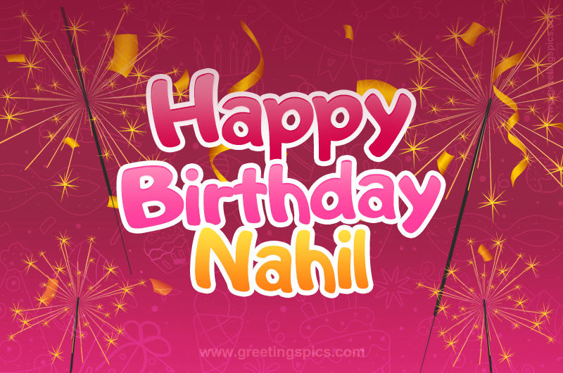 Happy Birthday Nahil Image with sparklers