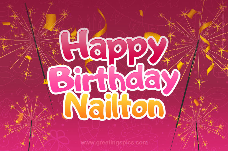 Happy Birthday Nailton Image with sparklers